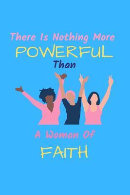 Download There Is Nothing More Powerful: Than A Woman of Faith Blank Lined Journal -  file in ePub