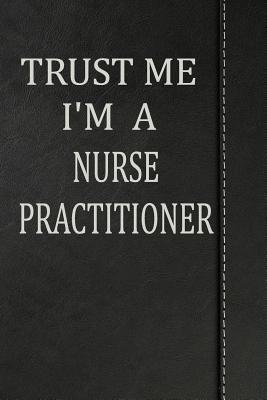Read Online Trust Me I'm a Nurse Practitioner: Blank Recipe Book Cookbook Journal Notebook 120 Pages 6x9 -  file in ePub