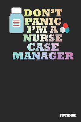 Full Download Nurse Case Manager Journal: Don't Panic Journal/Notebook Gift (6 X 9 - 110 Blank Pages) - SC Publishing file in PDF
