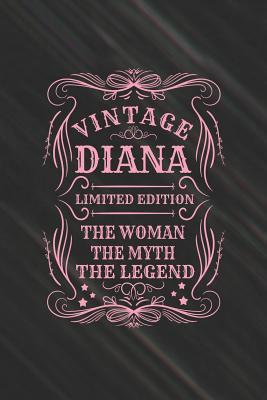 Read Vintage Diana Limited Edition the Woman the Myth the Legend: First Name Funny Sayings Personalized Customized Names Gift Birthday Girl Women Mother's Day Notebook Journal -  file in ePub