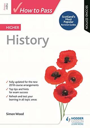 Read Online How to Pass Higher History: Second Edition (How To Pass - Higher Level) - Simon Wood | ePub