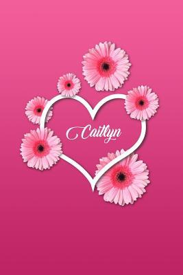 Read Caitlyn: Matte Softcover Paperback, 6 X 9 Inch Personalized Notebook Journal with 120 Blank Lined Pages Gift for Girls Teens Women -  | ePub