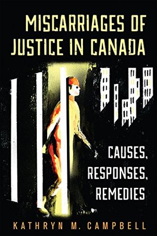 Read Online Miscarriages of Justice in Canada: Causes, Responses, Remedies - Kathryn Campbell file in ePub