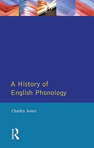 Full Download A History of English Phonology (Longman Linguistics Library) - Charles Jones | PDF