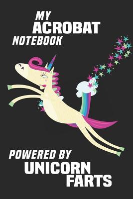 Read My Acrobat Notebook Powered By Unicorn Farts: Blank Lined Notebook Journal Gift Idea - Unikoo Publishing file in PDF