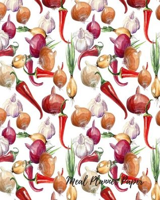 Read Meal Planner Paper: Note Pad Journal With Shopping list, Notes And Budget ; 8x10in notebook 100 pages. Menu Planner Organizer Book For Family, Men, Women. -  file in ePub