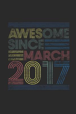 Download Awesome Since March 2017: Blank Lined Notebook - Journal for March Birthday Gift Idea - Awesome Publishing file in ePub