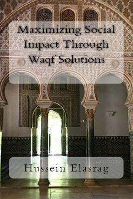 Read Maximizing Social Impact Through Waqf Solutions - Hussein Elasrag file in ePub