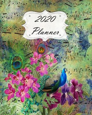 Full Download 2020 Planner: Peacock Daily, Weekly & Monthly Calendars January through December Green Pink Floral Flowers - Jml Studios | ePub