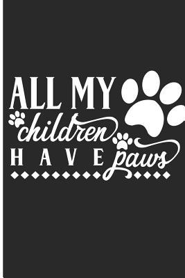 Read Online All My Children Have Paws: Frenchie Mommy Or Frenchie Daddy Notes - Jaimes Jamesonn | PDF