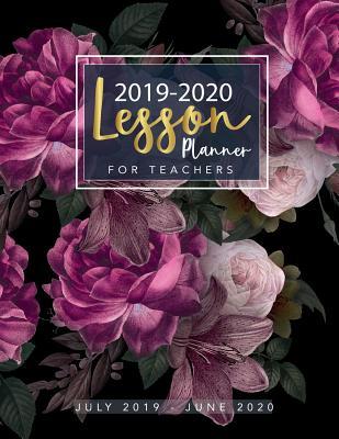 Download Lesson planner for teachers July 2019 - June 2020: Weekly And Monthly Planner July 1, 2019 to June 30, 2020 for Teachers Time Management - Carly Beulah | ePub