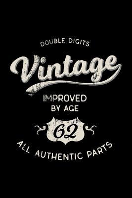 Read Online Vintage Improved By Age All Authentic Parts: Funny 62th Birthday Gift Blank Lined Journal Notebook -  | PDF