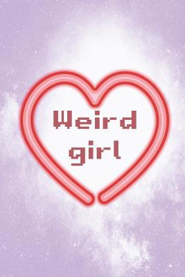 Full Download Weird Girl: Blank Lined Notebook ( Kawaii ) Lilac -  | ePub