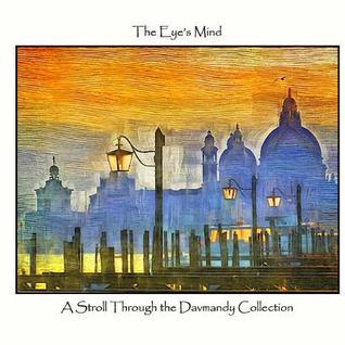Download The Eye's Mind: A Stroll Through the Davmandy Collection - David Victor Petersen | ePub