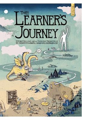Download The Learner's Journey: Storytelling as a Design Principle to Create Powerful Learning Experiences. - Bastian Küntzel | ePub