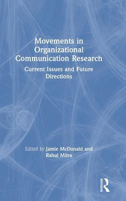 Download Movements in Organizational Communication Research: Current Issues and Future Directions - James McDonald | ePub