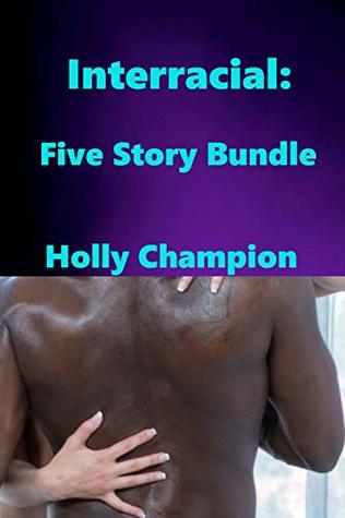 Read Online Interracial: Five Story Bundle: (Interracial) - Holly Champion | PDF