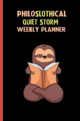 Read Philoslothical Quiet Storm Weekly Planner: Habit Tracker, Build Healthy Routines, Achieve Goals and Live Your Best Life -  | ePub