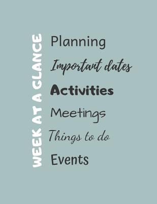 Download WEEK AT A GLANCE - Planning, Important dates, Activities, Meetings, Things To Do, Events: Week at a Glance Daily Planner - Weekly Spread per Page with Daily to-do List - Artcrush Media | PDF
