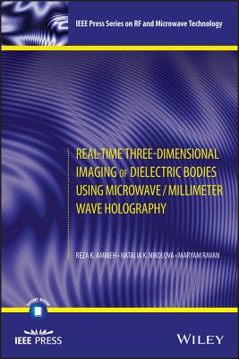 Read Online Real-Time Three-Dimensional Imaging of Dielectric Bodies Using Microwave/Millimeter Wave Holography - Reza K Amineh file in PDF