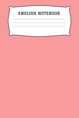 Full Download English Notebook: A 6x9 Inch Matte Softcover Paperback Notebook Journal With 120 Blank Lined Pages - Wide Ruled Paper -  | ePub