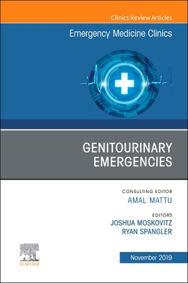 Read Genitourinary Emergencies, an Issue of Emergency Medicine Clinics of North America - Ryan Spangler file in ePub