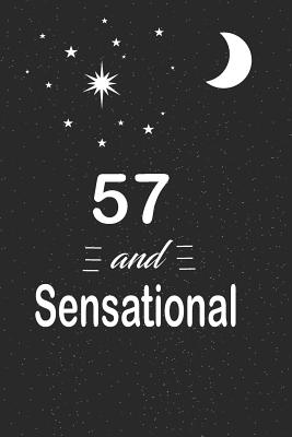 Download 57 and sensational: funny and cute blank lined journal Notebook, Diary, planner Happy 57th fifty-seventh Birthday Gift for fifty seven year old daughter, son, boyfriend, girlfriend, men, women, wife and husband -  file in PDF