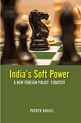 Full Download India's Soft Power: A New Foreign Policy Strategy - Patryk Kugiel file in PDF