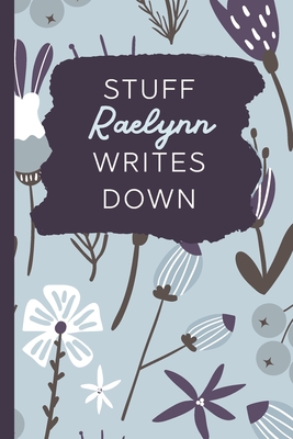 Read Online Stuff Raelynn Writes Down: Personalized Journal / Notebook (6 x 9 inch) with 110 wide ruled pages inside [Soft Blue Pattern] -  file in PDF