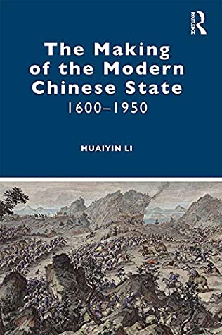 Read The Making of the Modern Chinese State: 1600–1950 - Huaiyin Li file in ePub