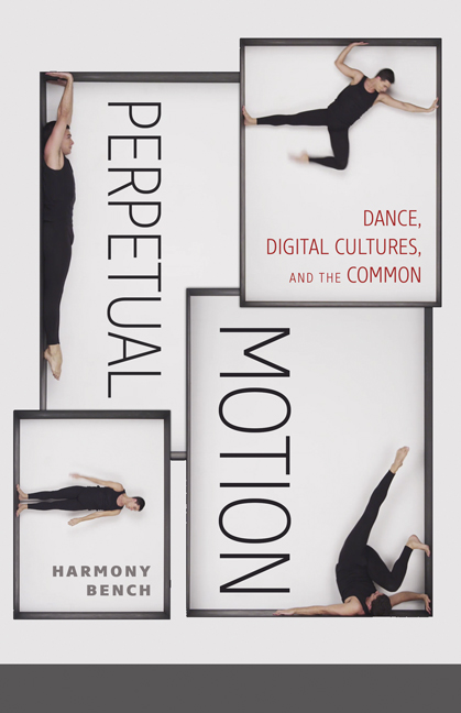 Read Perpetual Motion: Dance, Digital Cultures, and the Common - Harmony Bench file in PDF