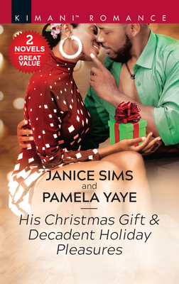 Download His Christmas Gift & Decadent Holiday Pleasures/His Christmas Gift/Decadent Holiday Pleasures - Pamela Yaye | PDF