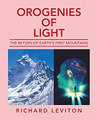 Read Orogenies of Light: The Return of Earth’s First Mountains - Richard Leviton file in ePub