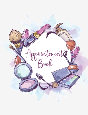 Download Appointment Book: Featuring daily weekly calendar with 15 minute hourly intervals (7am-9pm) for scheduling, Hair Stylists, Salons, and Nail Salons. (hair care) - Lck Appointment Journals | PDF
