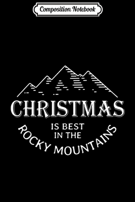 Read Composition Notebook: Rocky Mountains Christmas Happy Holidays Journal/Notebook Blank Lined Ruled 6x9 100 Pages - Susan Beck file in PDF