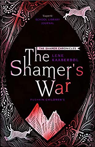 Read Online The Shamer’s War: Book 4 (The Shamer Chronicles) - Lene Kaaberbol file in PDF