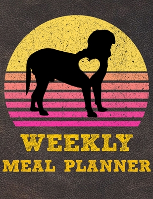 Read Online Weekly Meal Planner: 8.5x11 Inches Menu Food Planner - 52 Week Meal Prep Book - Weekly Food Planner & Grocery Shopping List Notebook For Dogue de Bordeaux Puppy Dog Owners and Lovers - Happy Puppies file in ePub