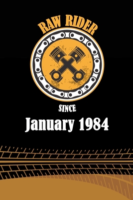Full Download Raw Rider Since January 1984: Initial Raw Rider Since January 1984 Notebook for Motorcycle Rider, Black & Yellow 6 x 9 with 120 pages Soft Matte Cover - Motorcycle Vintage Birthday Publishing file in ePub