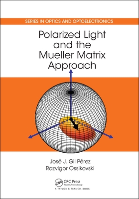 Download Polarized Light and the Mueller Matrix Approach - Jose Jorge Gil Perez file in ePub